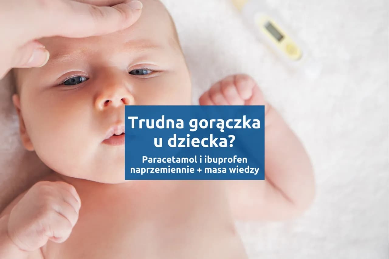 Jakie leki na gorączkę skutecznie obniżają temperaturę i są bezpieczne?